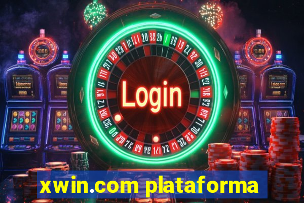 xwin.com plataforma